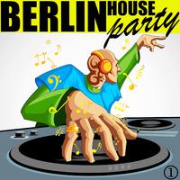 Berlin House Party, Volume 1