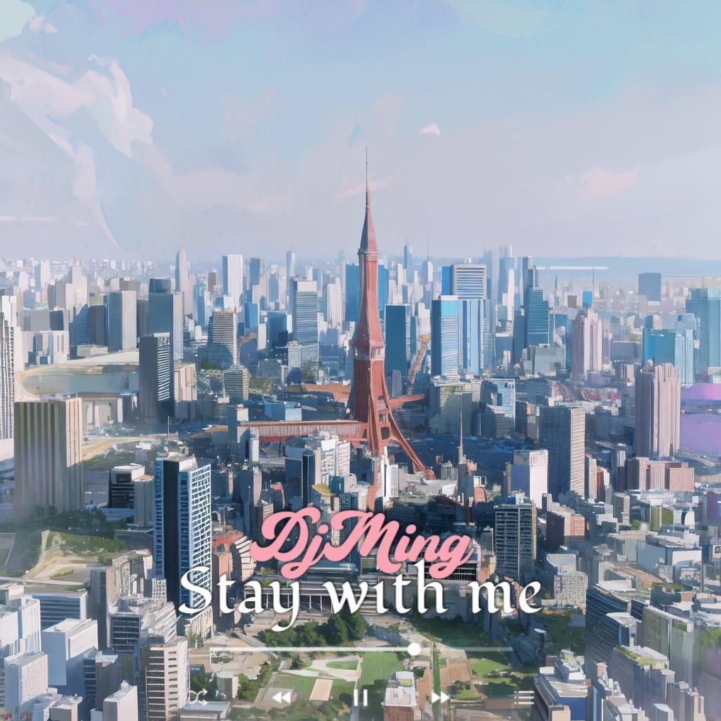Stay with me （DJ MING remix）