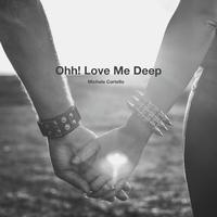 Ohh! Love Me Deep (Original Mix)