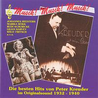 KREUDER, P.: Best Hits of Peter Kreuder in Original Sound (The) (1932-1940)