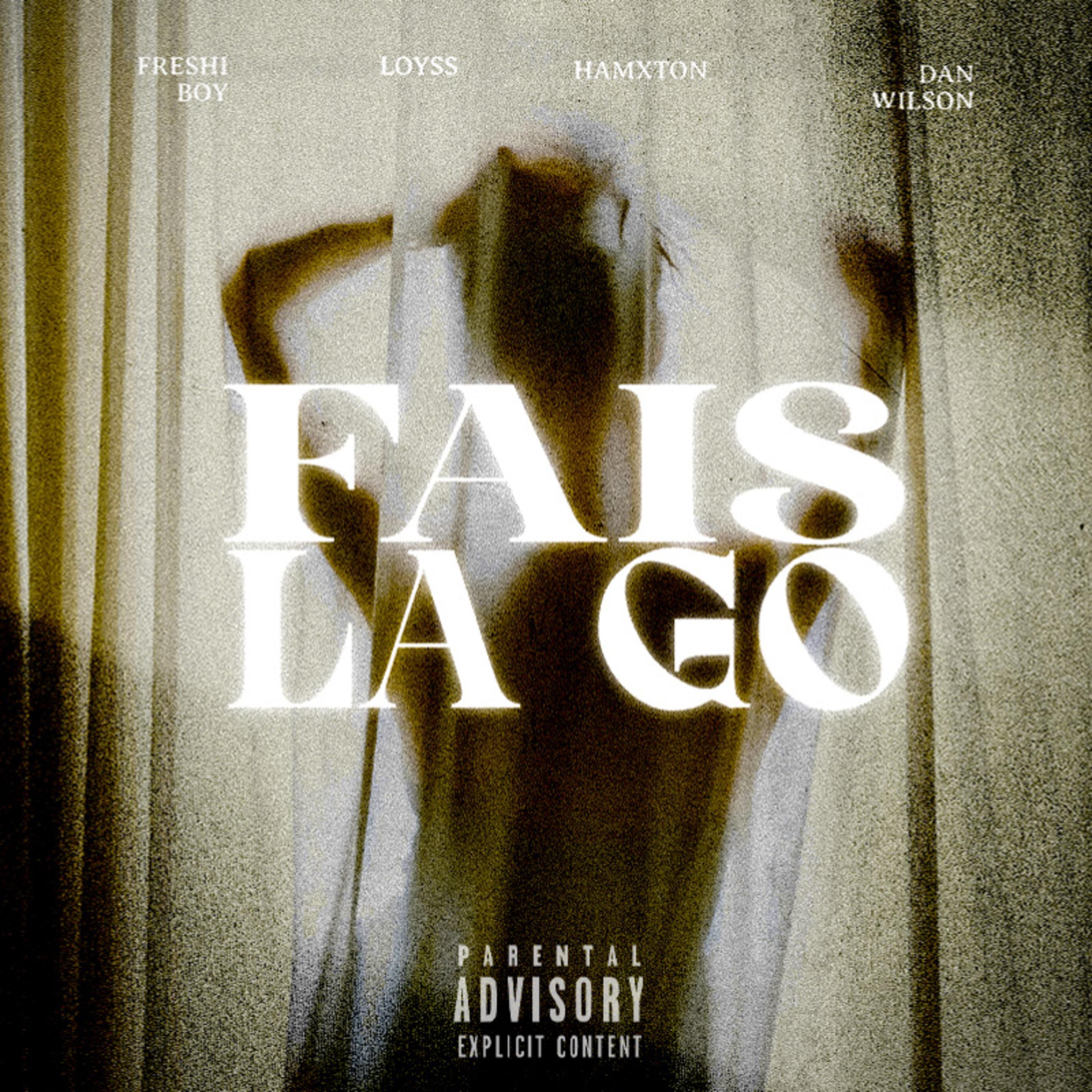 FAIS LA GO (feat. Dan Wilson, Loyss Brown & Hamxton)