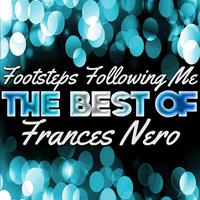 Footsteps Following Me - The Best of Frances Nero