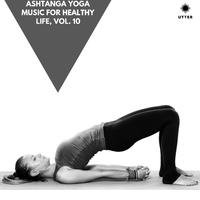 Ashtanga Yoga Music for Healthy Life, Vol. 10