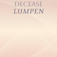 Decease Lumpen