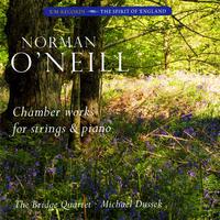 Norman O'Neill: Chamber Works for Strings & Piano