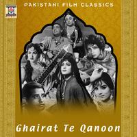 Ghairat Te Qanoon (Pakistani Film Soundtrack)