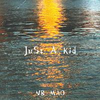 JuSt A kid