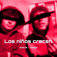 Los niños crecen (feat. koira)