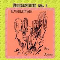 Electronica Vol. 1: Konstruktivists-Dark Odyssey