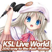 KSL Live World 2010 ~way to the Kud-Wafter~