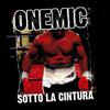 OneMic - Le Scelte Che Fai (feat. Mistaman)