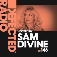 Defected Radio Episode 146 (hosted by Sam Divine)