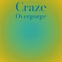 Craze Overgorge