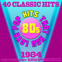 80s Pop Songs That You Love-1984-40 Classic Hits