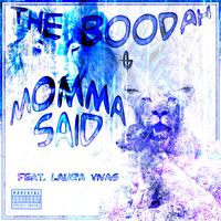 Momma Said (feat. El Boodah & Laura Vivas)