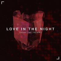 Love In The Night (Hoax (BE) Remix)