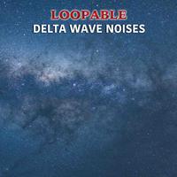 #20 Loopable Delta Wave Noises