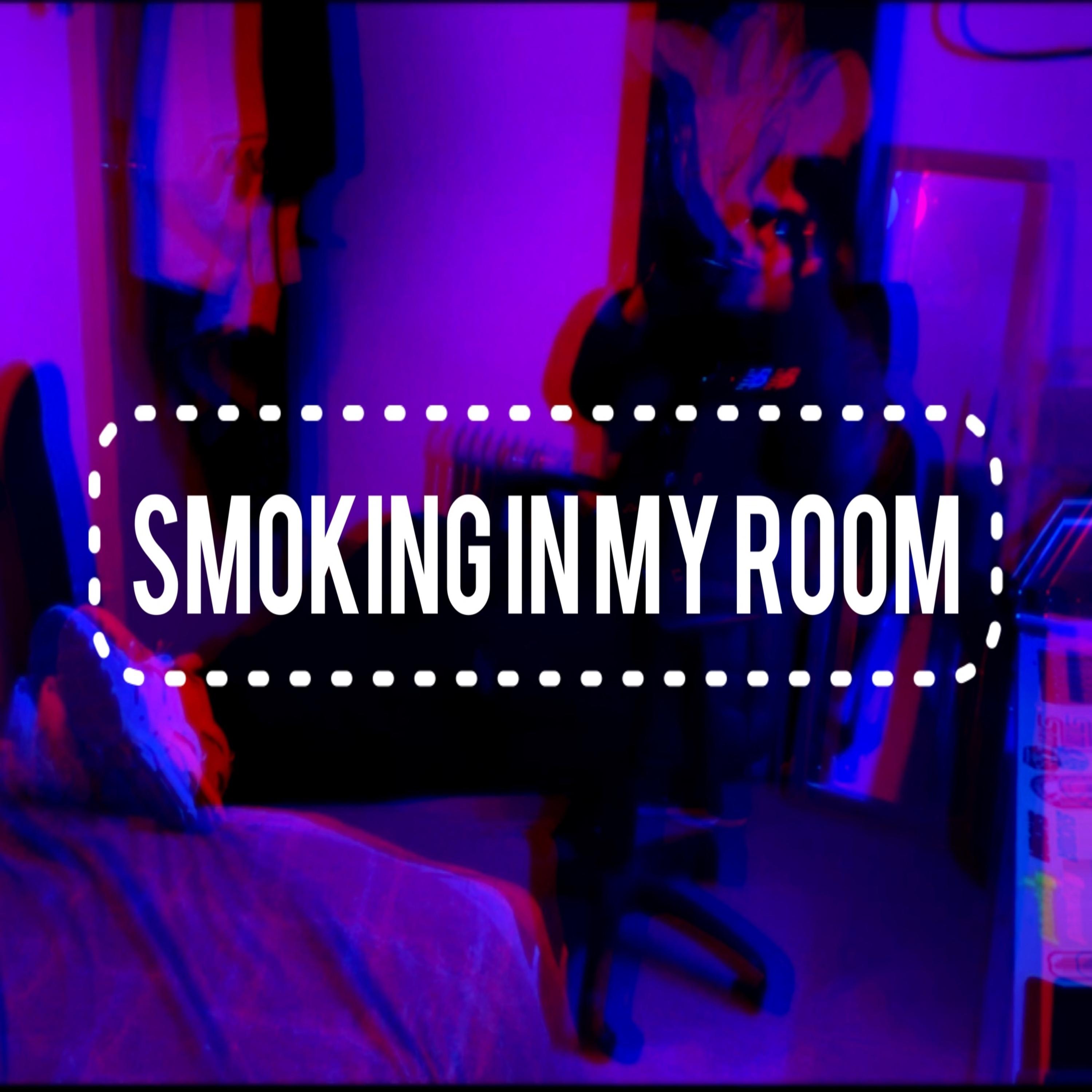 Smoking in My Room
