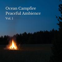 Ocean Campfire Peaceful Ambience Vol. 1