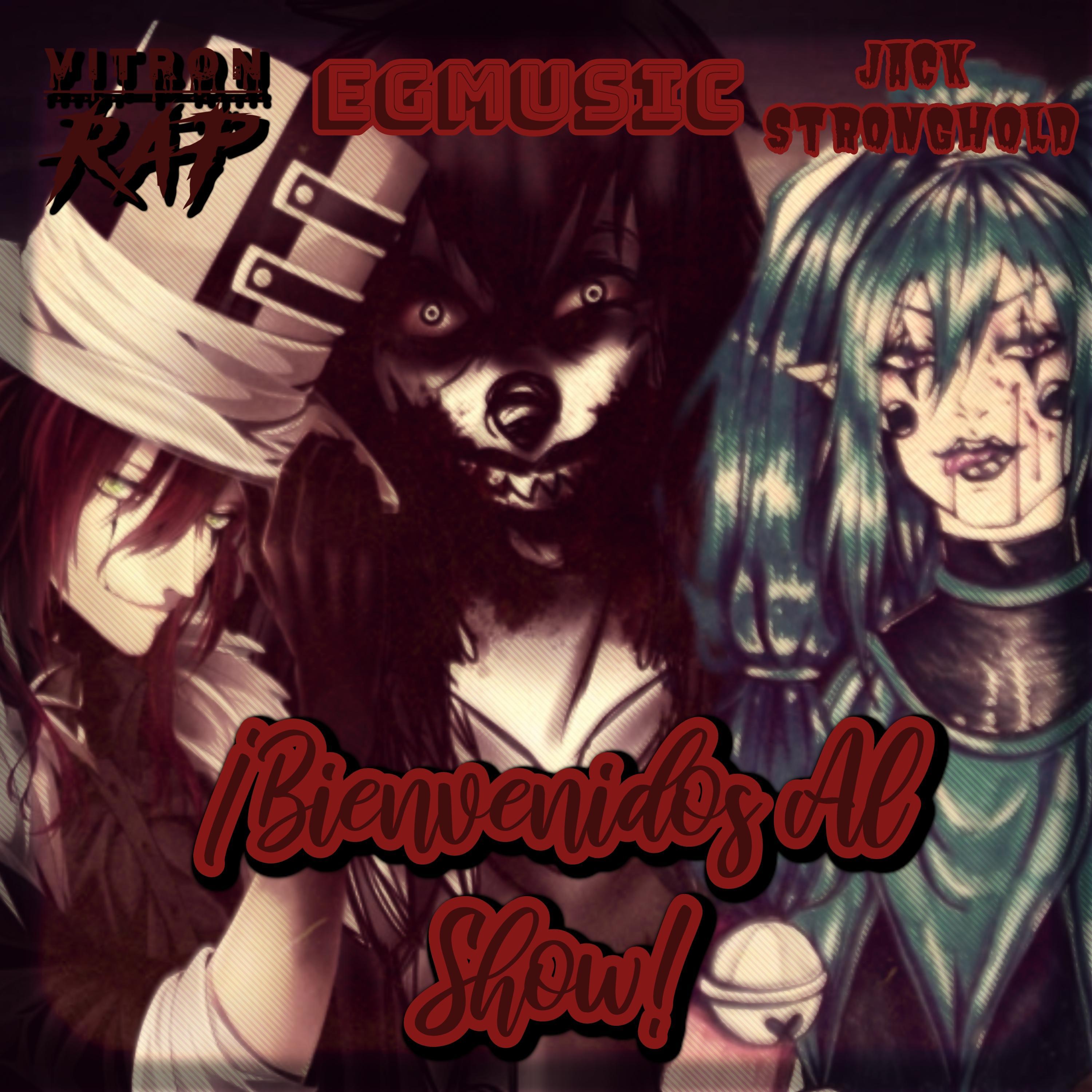 Bienvenidos Al Show (laughing Jack, Jason The Toymaker y Candy Pop Rap) (feat. Jack Stronghold & EGMusic)