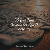 35 Bed Time Sounds for Spa & Serenity