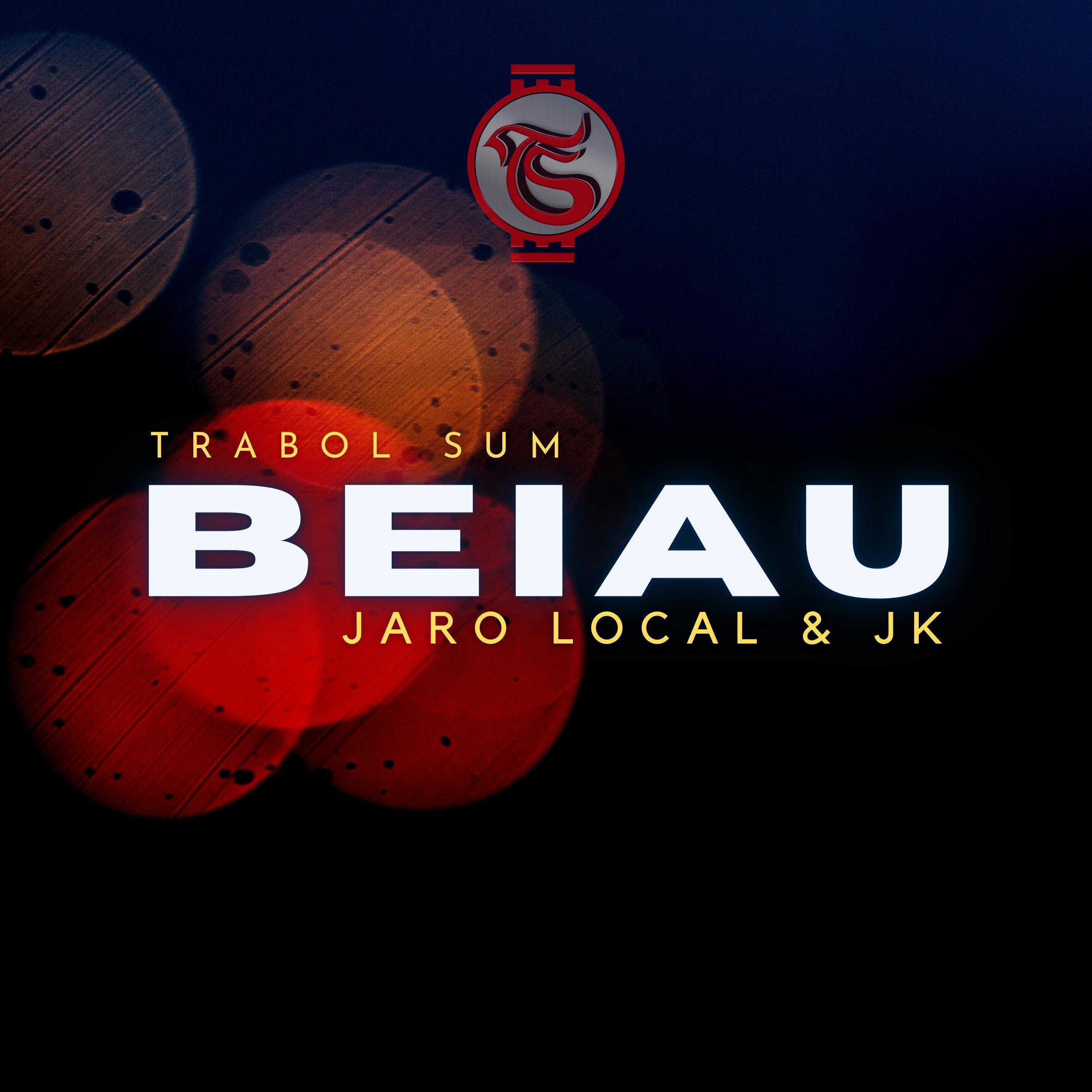 Beiau (feat. Jaro Local & JK)