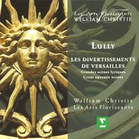 Lully : Les Divertissements de Versailles - Great Operatic Scenes