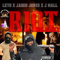 Riot Reloaded (feat. JASON JONES & J MALL)