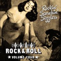 Desperate Rock'n'roll Vol. 4, Rockin' Scorchin' Sizzlers