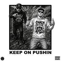 Keep On Pushin (feat. Chach)