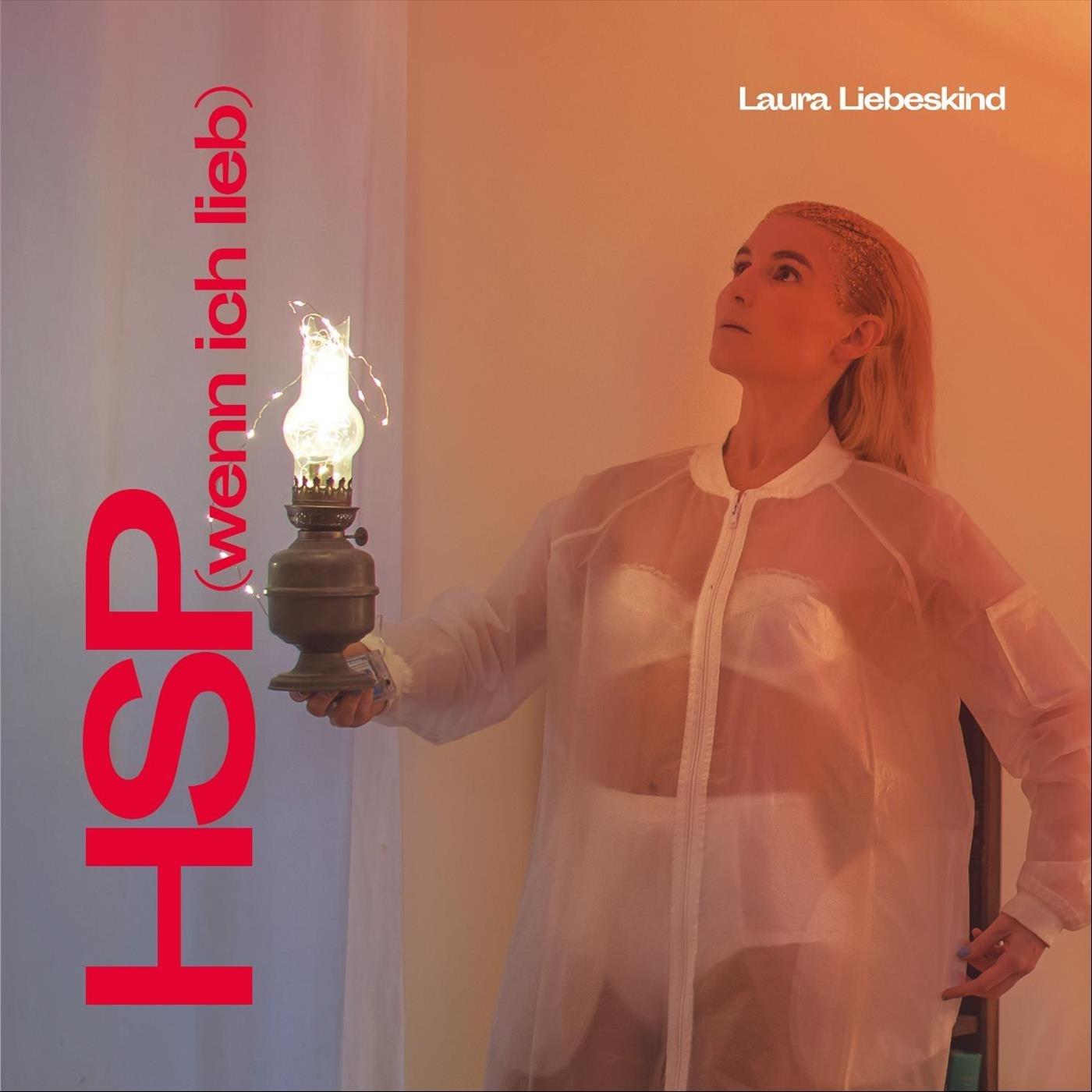 hsp (wenn ich lieb)歌手：laura liebeskind发行时间：2024-02