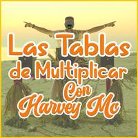 Las Tablas De Multiplicar Con Harvey Mc (Party Edition)