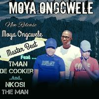 Moya Ongcwele (feat. Tman the cooker & Nkosi the man)