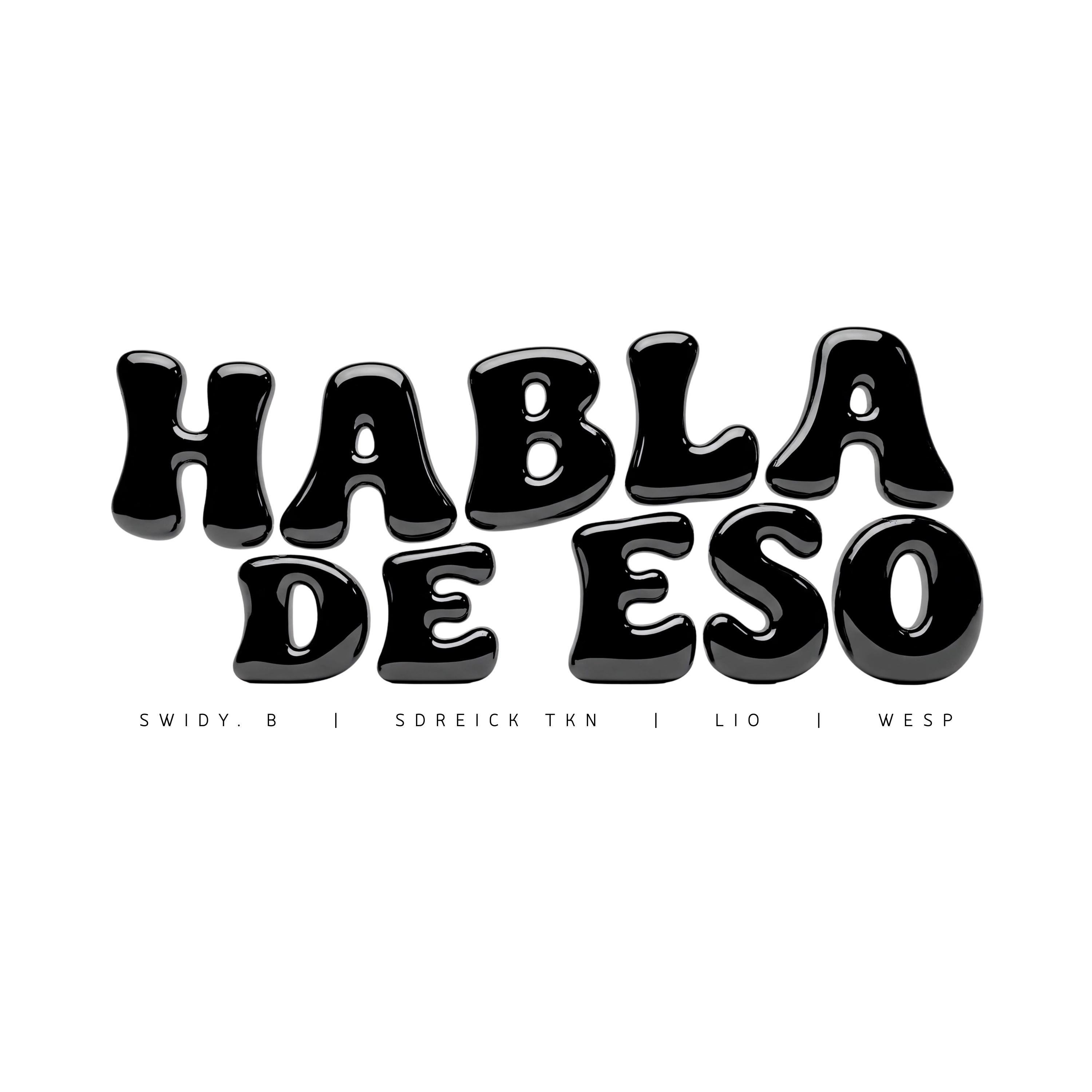 HABLA DE ESO