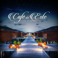 Café del Este - Sunset Glam Beats