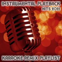 Instrumental Playback Hits (Karaoke Remix Playlist 2022)