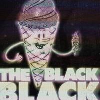 The Black Black资料,The Black Black最新歌曲,The Black BlackMV视频,The Black Black音乐专辑,The Black Black好听的歌