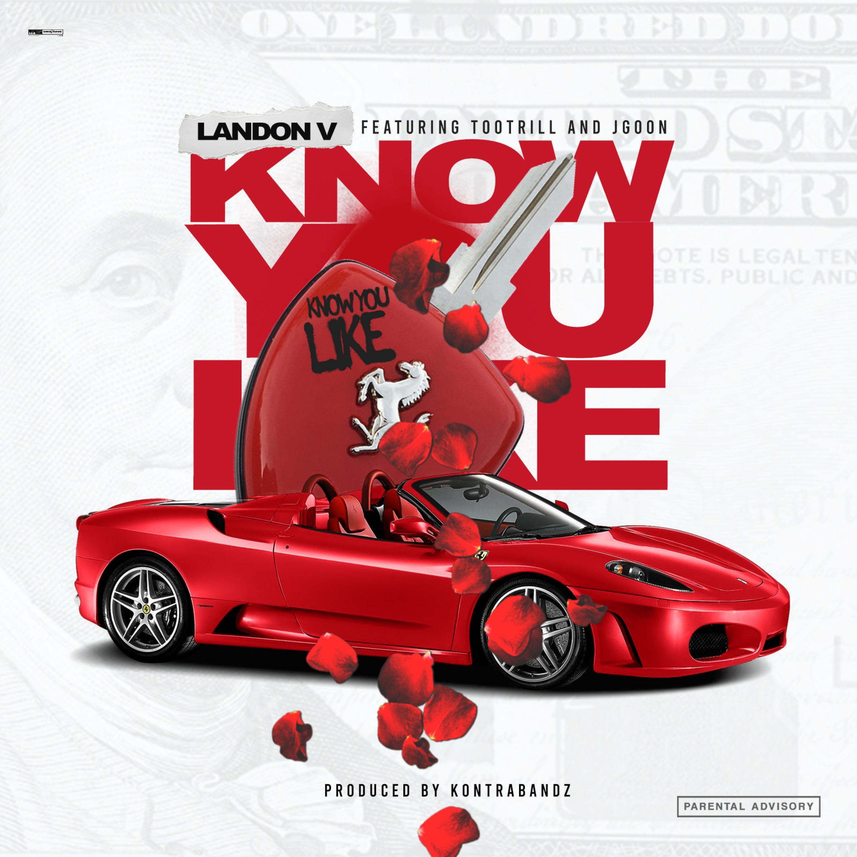 Know You Like (feat. TooTrill & J Goon)