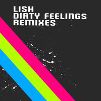 Dirty Feelings - Remixes