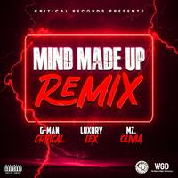 Mind Made Up (feat. Luxury Lex & Mz.Olivia) [Remix]