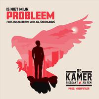 Is Niet Mijn Probleem (feat. Hashfinger, KD, Huckleberry Vinn & $KEER&BOO$)