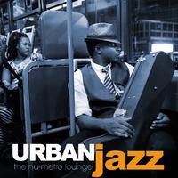 Urban Jazz (The Nu-Metro Lounge)