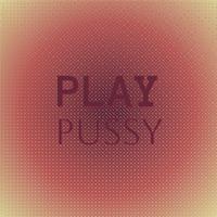 Play Pussy