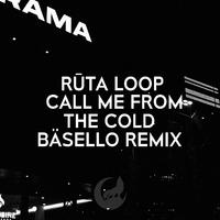 Call Me from the Cold (Bäsello Remix)