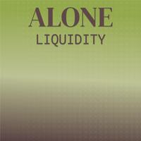 Alone Liquidity