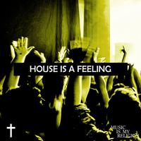 House Is A Feeling