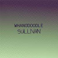 Whangdoodle Sullivan