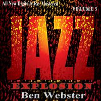 Ben Webster: Jazz Explosion, Vol. 5