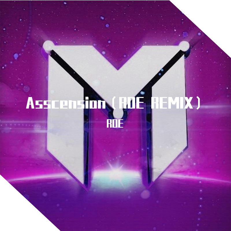 MitiS-Asscension（ROE remix）
