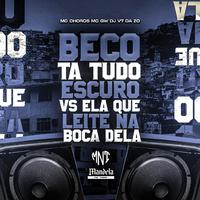 Beco Ta Tudo Escuro Vs Ela Que Leite na Boca Dela